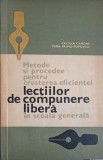 METODE SI PROCEDEE PENTRU CRESTEREA EFICIENTEI LECTIILOR DE COMPUNERE LIBERA IN SCOALA GENERALA-CECILIA CARONI,