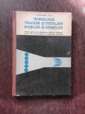 TEHNOLOGIA TRAGERII SI TREFILARII BARELOR SI SIRMELOR - I. GOSTIAN