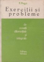 Exercitii si probleme de ecuatii diferentiale si integrale