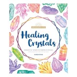 Healing Crystals, Alpha Books Staff, Karen Ryan