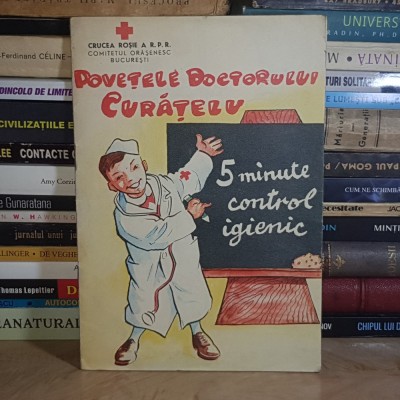 CARTE COPII : POVETELE DOCTORULUI CURATELU * 5 MINUTE CONTROL IGIENIC , R.P.R. * foto
