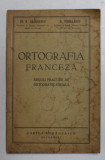 ORTOGRAFIA FRANCEZA , REGULI PRACTICE DE ORTOGRAFIE UZUALA de ST. R. GEORGESCU , D. VOICULESCU