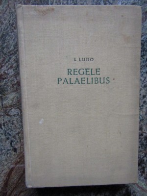 Regele Palaelibus - I. Ludo foto