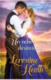 Cumpara ieftin Un rebel desavarsit/Lorraine Heath