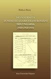 Monografia fundatiei ziaristilor romani din Ungaria 1910-1918/1931 - Raducu Ruset