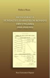 Monografia fundatiei ziaristilor romani din Ungaria 1910-1918/1931 - Raducu Ruset