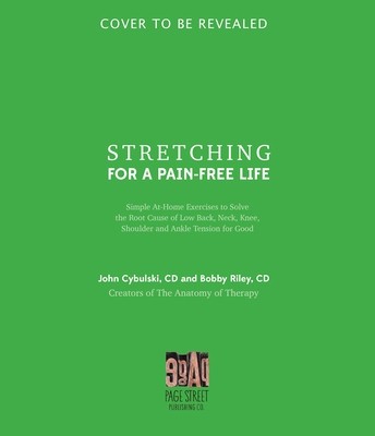 Stretching for a Pain-Free Life: Simple At-Home Exercises to Solve the Root Cause of Low Back, Neck, Knee, Shoulder and Ankle Tension for Good foto