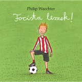 Focista leszek! - Philip Waechter