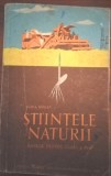 STIINTELE NATURII , MANUAL PENTRU CLASA A IV -A de MARIA SOIGAN , 1959