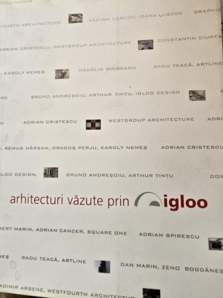 Arhitecturi vazute prin Igloo 2005