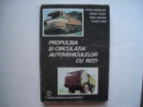 Propulsia si circulatia autovehiculelor cu roti - T. Urdareanu, C. Vasiliu, 1987, Alta editura