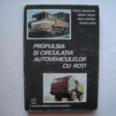 Propulsia si circulatia autovehiculelor cu roti - T. Urdareanu, C. Vasiliu