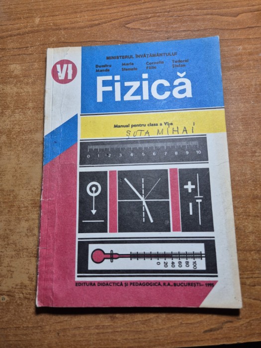 manual de fizica - pentru clasa a 6-a - din anul 1994