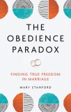 The Obedience Paradox: Finding True Freedom in Marriage