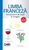 Cumpara ieftin Limba Franceză - Vocabularul De Bază &Icirc;n Imagini, - Editura Corint