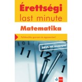 &Eacute;retts&eacute;gi Last minute - Matematika - Felk&eacute;sz&uuml;l&eacute;s gyorsan &eacute;s egyszerűen! - Kiss G&eacute;za, 2024