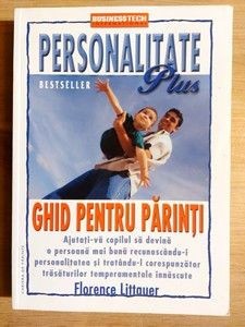 Personalitate plus. Ghid pentru parinti- Florence Littauer foto