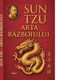 Arta razboiului - Sun Tzu