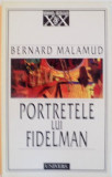 PORTRETELE LUI FIDELMAN de BERNARD MALAMUD, 1999