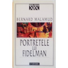 PORTRETELE LUI FIDELMAN de BERNARD MALAMUD, 1999