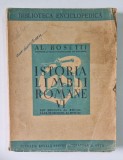 ISTORIA LIMBII ROMANE de AL. ROSETTI , VOL VI , DIN SECOLUL AL XIII LEA PANA IN SECOLUL AL XVII LEA , 1946