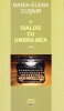 AS - CUSNIR MARIA-ELENA - DIALOG CU UMBRA MEA, AUTOGRAF PTR. CARMEN STEICIUC