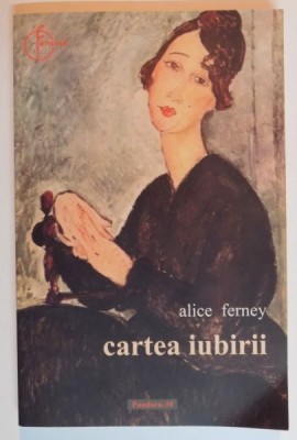 CARTEA IUBIRII de ALICE FERNEY , 2004 foto