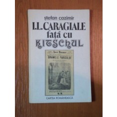 I. L. CARAGIALE FATA CU KITSCHUL de STEFAN CAZIMIR , 1988