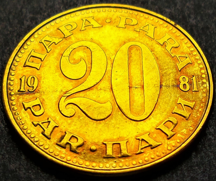 Moneda 20 PARA - RSF YUGOSLAVIA, anul 1981 *cod 2611