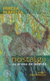 Nostalgii cu arome de lavanda. Eseuri diplomatice - Școala Ardeleană