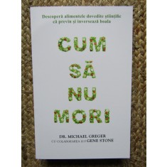 Cum sa nu mori - Dr. Michael Greger
