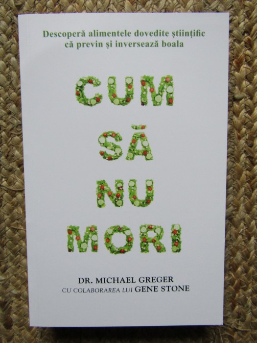 Cum sa nu mori - Dr. Michael Greger