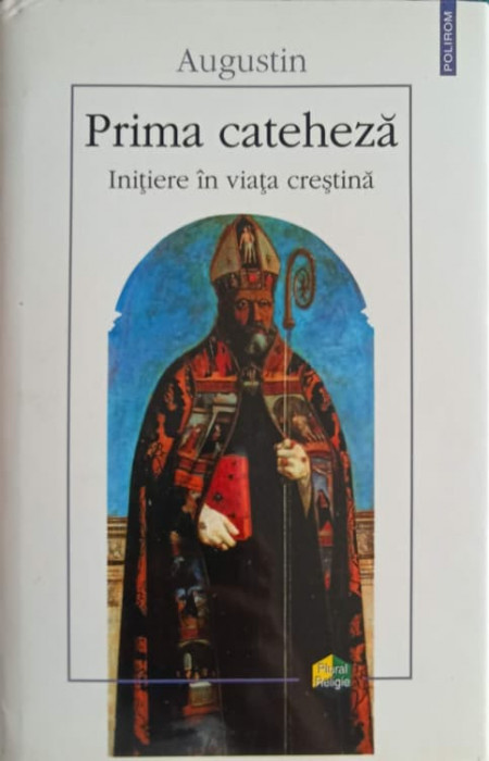 PRIMA CATEHEZA, INITIERE IN VIATA CRESTINA-AUGUSTIN