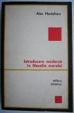 Cumpara ieftin Introducere Moderna in Filozofia Moralei - Alan Montefiore - Carte Filosofie
