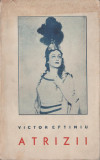 Victor Eftimiu - Atrizii (editie princeps), 1939, Alta editura