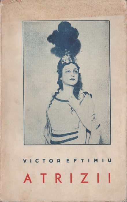 Victor Eftimiu - Atrizii (editie princeps)