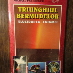 Triunghiul Bermudelor: Elucidarea enigmei - Michael Preisinger