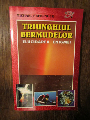 Triunghiul Bermudelor: Elucidarea enigmei - Michael Preisinger foto