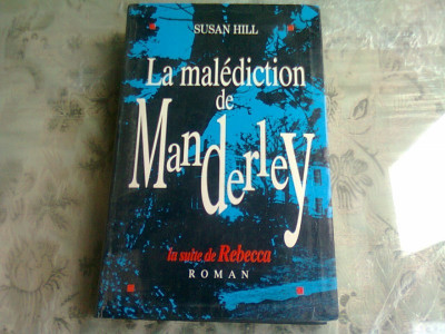 LA MALEDICTION DE MANDERLEY - SUSAN HILL (CARTE IN LIMBA FRANCEZA) foto