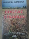 Bugeac Străbun. Poezii - Eugen Enea Caraghiaur, Editura Semne, 2007, 178 pagini, Carte Poezie