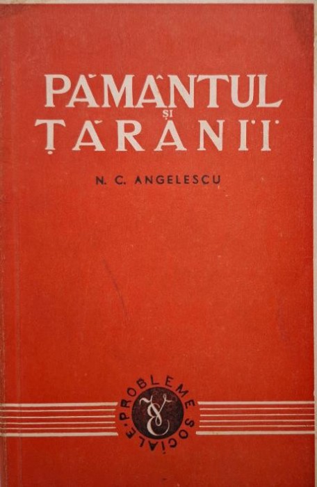 Pamantul si taranii &ndash; N. C. Angelescu