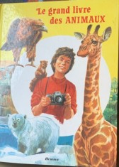 Le grand livre des animaux ( Marea carte a animalelor- carte in franceza) - autor colectiv