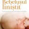 Bebelușul liniștit. Cea mai eficientă metodă de a-i oferi bebelușului un somn liniștit