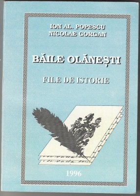 Ion Popescu, Nicolae Gorgan - Baile Olanesti. File de istorie foto