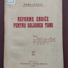 Reforme eroice pentru salvarea țării - Toma Jenciu - 1931 Hațeg