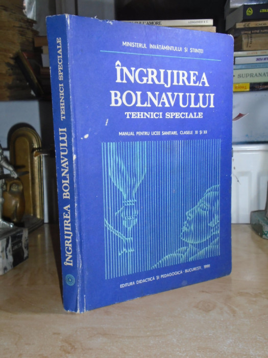 GEORGETA-AURELIA BALTA - INGRIJIREA BOLNAVULUI * TEHNICI SPECIALE , 1991