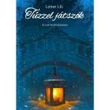Tűzzel j&aacute;tsz&oacute;k - Az az&uacute;r bicikli folytat&aacute;sa - Leitner Lili
