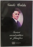 Scrieri Social-Politice si Filosofice - Vasile Goldis - Carte Beletristica