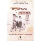 Deportati in Baragan. Amintiri din Siberia romaneasca - Claudia-Florentina Dobre, Valeriu Antonovici