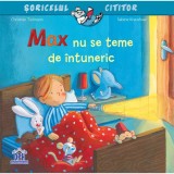 Cumpara ieftin Soricelul cititor, Max nu se teme de intuneric